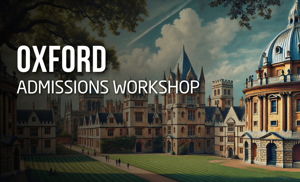 OXFORD ADMISSIONS WORKSHOP 