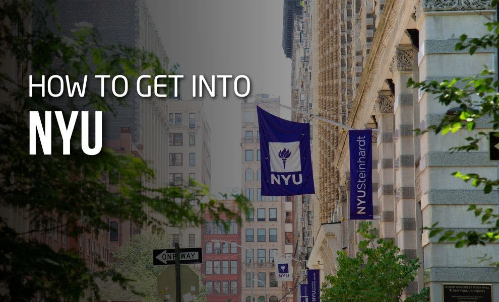 HOW TO GET INTO NYU