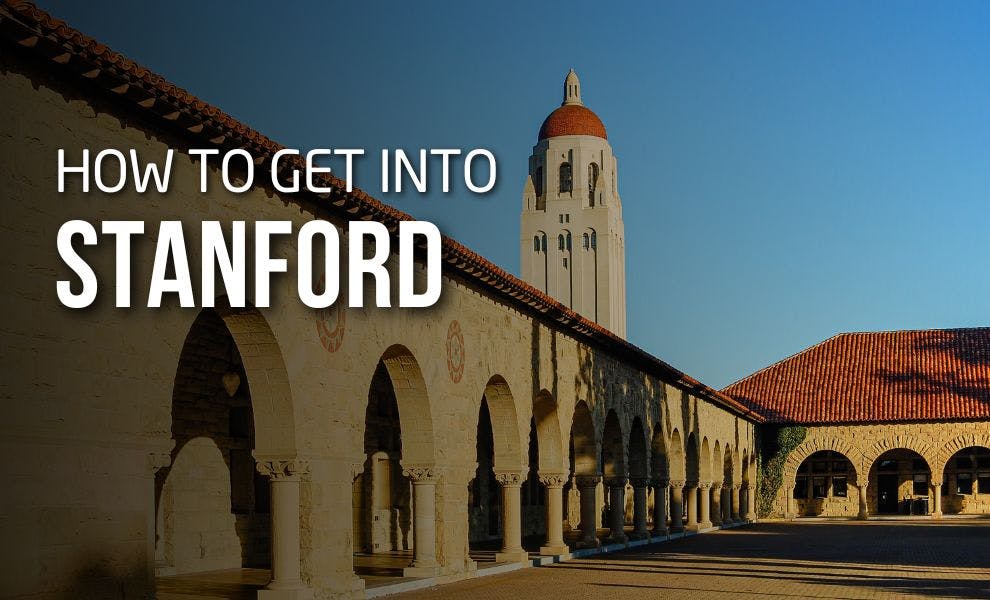 HOW TO GET INTO STANFORD