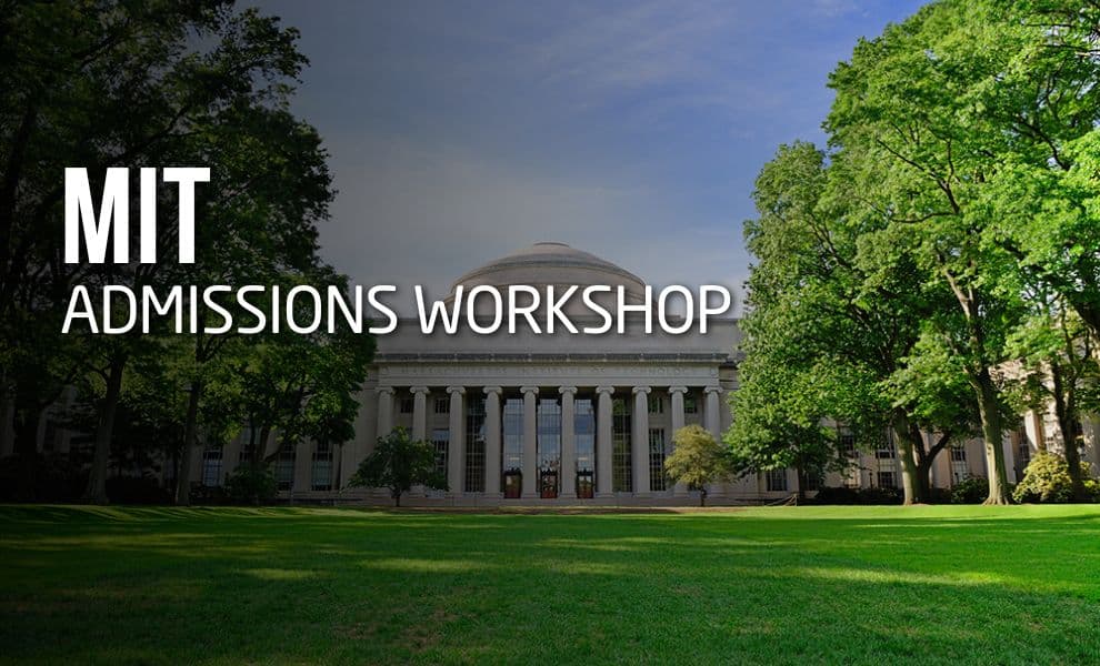 MIT ADMISSIONS WORKSHOP