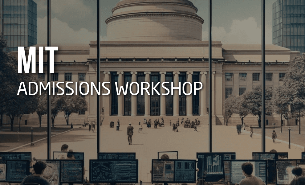 MIT ADMISSIONS WORKSHOP
