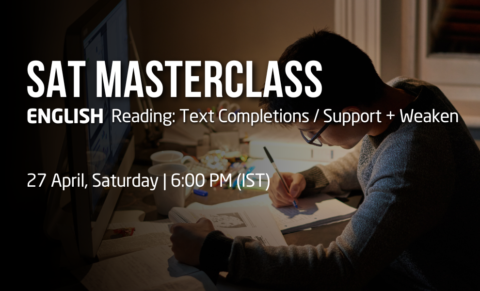 SAT Eng: Reading: Text Completions / Support + Weaken